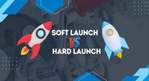 soft launch vs hard launch